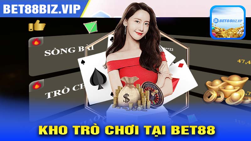 Kho trò chơi tại Bet88 đa dạng loại hình cá cược