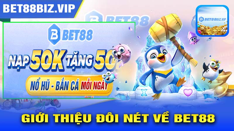 Đôi nét cơ bản về nhà cái cá cược Bet88