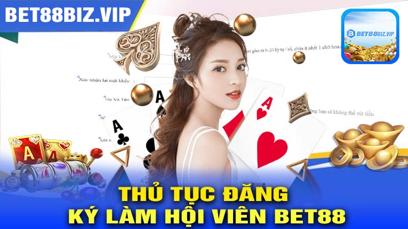 Thủ tục đăng ký làm hội viên Bet88 đơn giản