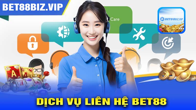 Dịch vụ liên hệ bet88