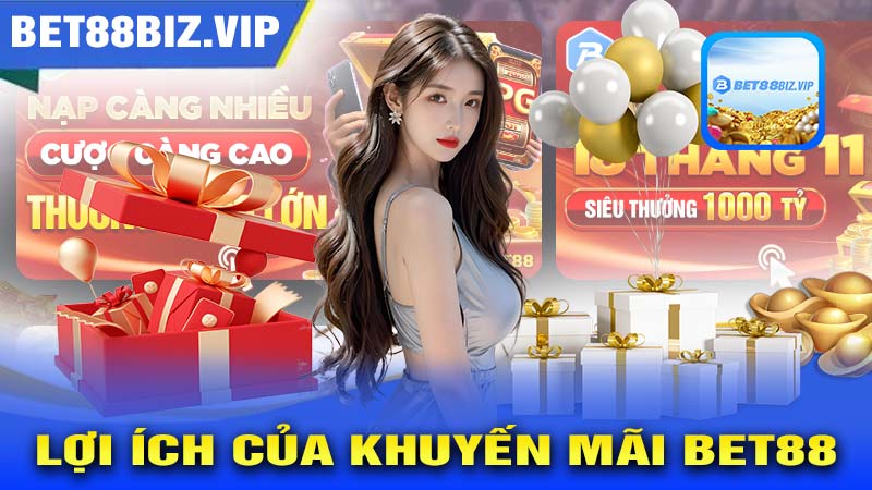 Lợi ích của khuyến mãi BET88