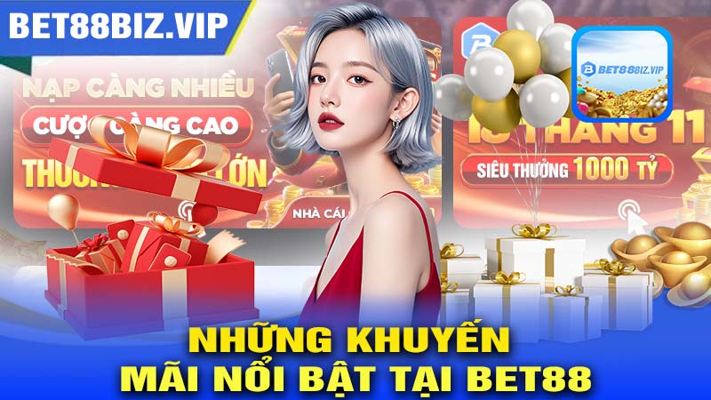 Những khuyến mãi nổi bật tại BET88