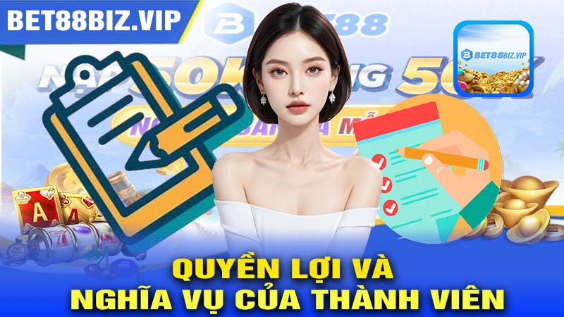 Quyền lợi và nghĩa vụ của thành viên