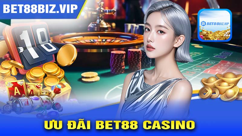 BET88 CASINO có nhiều ưu đãi và khuyến mãi đặc biệt